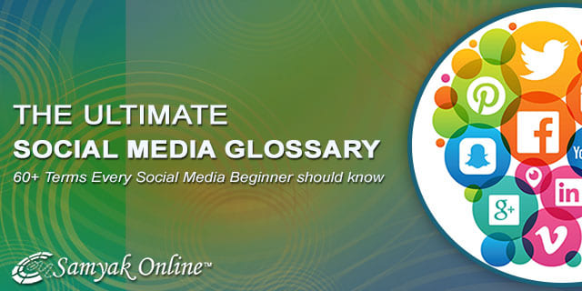 Social Media Glossary -  The Ultimate A-Z Guide to SMO/SMM Terminology