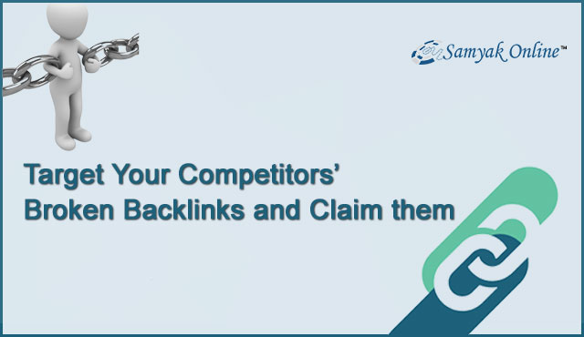 Target Your Competitors’ Broken Backlinks and Claim them