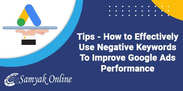 Use Negative Keywords To Improve Google Ads Performance