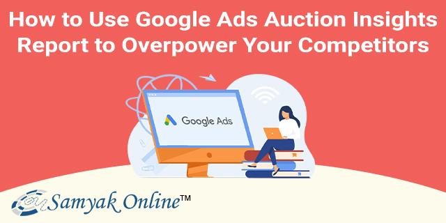 Google Ads Auction Insights
