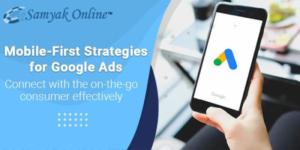 Mobile-First Strategies for Google Ads