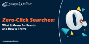 Zero-Click Searches: What It Means for Brands and How to Thrive