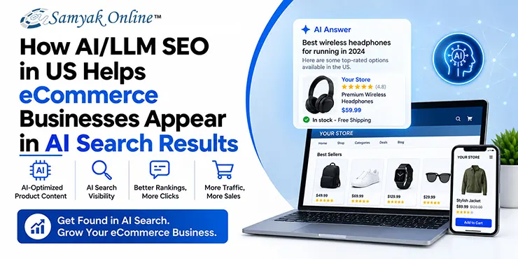 How AI/LLM SEO in US Helps eCommerce Businesses Appear in AI Search Results