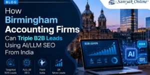 How Birmingham Accounting Firms Can Triple B2B Leads Using AI_LLM SEO From India