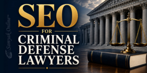 SEO for Criminal Defense Lawyers