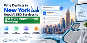 Why Dentists in New York Need AI SEO Services to Get More Appointment Bookings