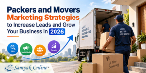 Packers and Movers Marketing Strategies to Increase Leads and Grow Your Business in 2026