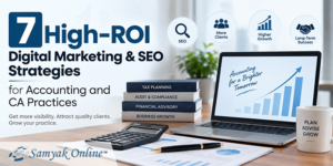 7 High-ROI Digital Marketing & SEO Strategies for Accounting and CA Practices