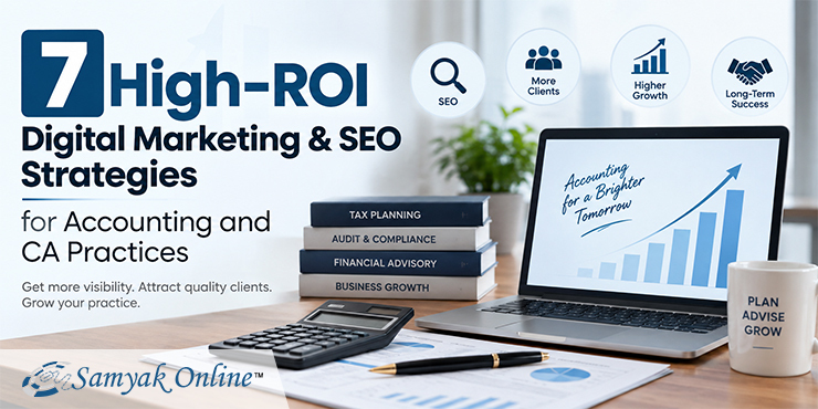 7 High-ROI Digital Marketing & SEO Strategies for Accounting and CA Practices