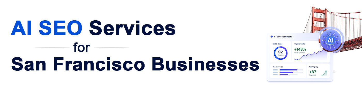 AI SEO Services Agency for San Francisco Businesses